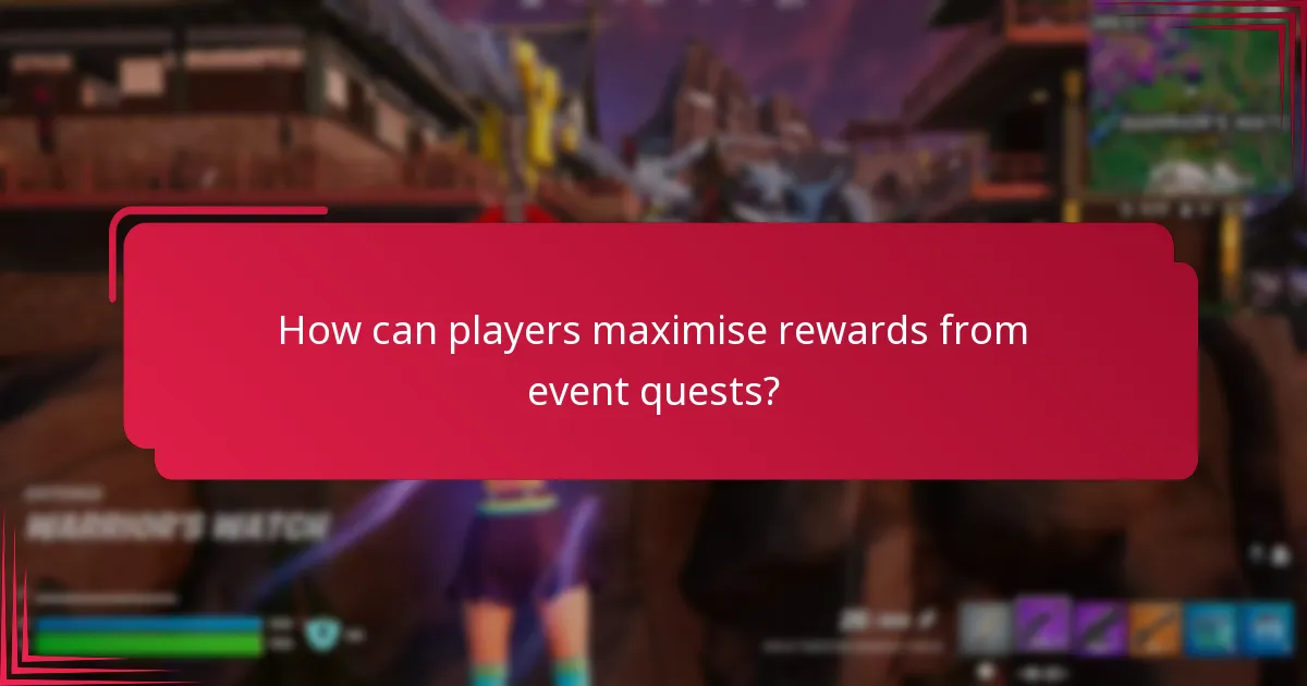 How can players maximise rewards from event quests?