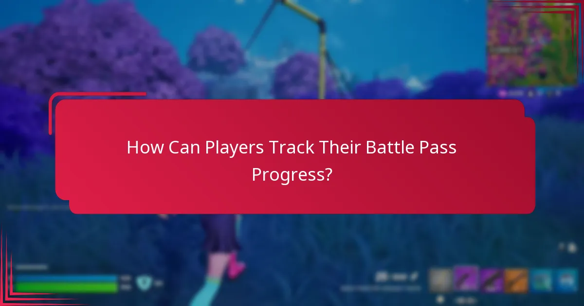 How Can Players Track Their Battle Pass Progress?