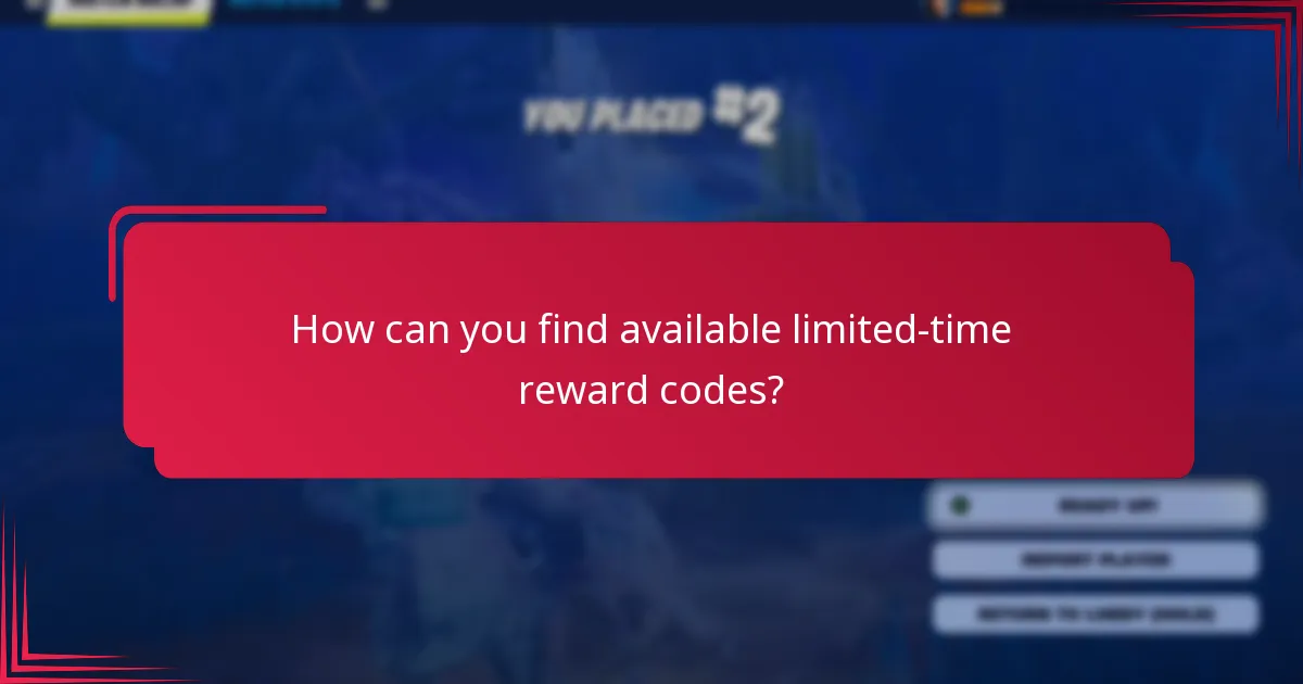 How can you find available limited-time reward codes?