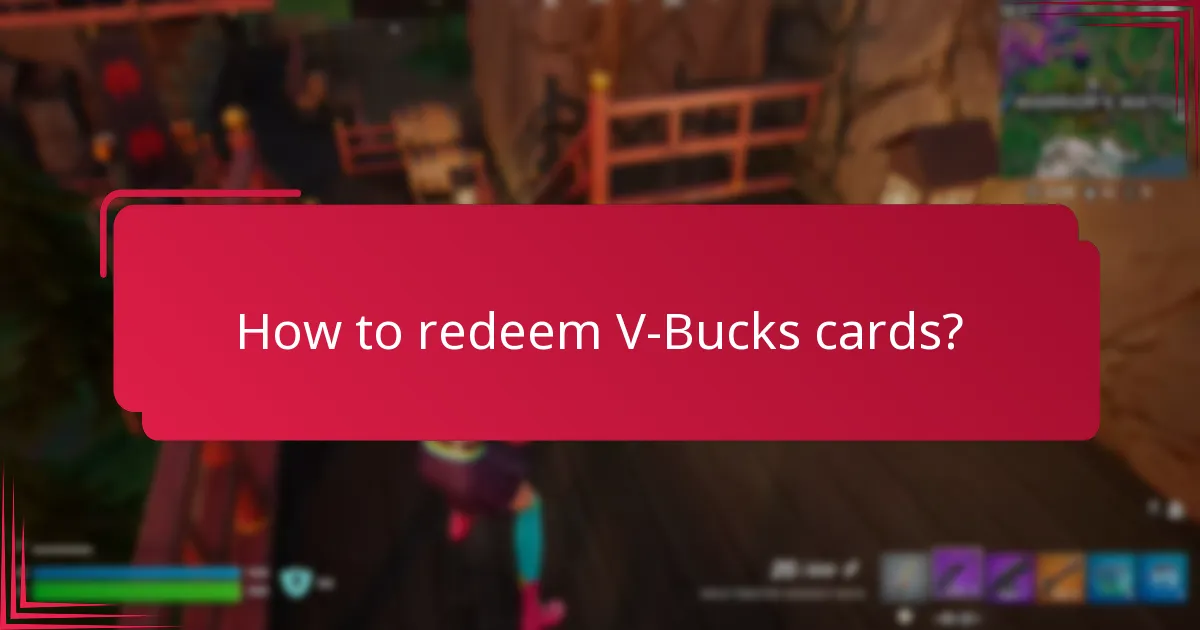 How to redeem V-Bucks cards?