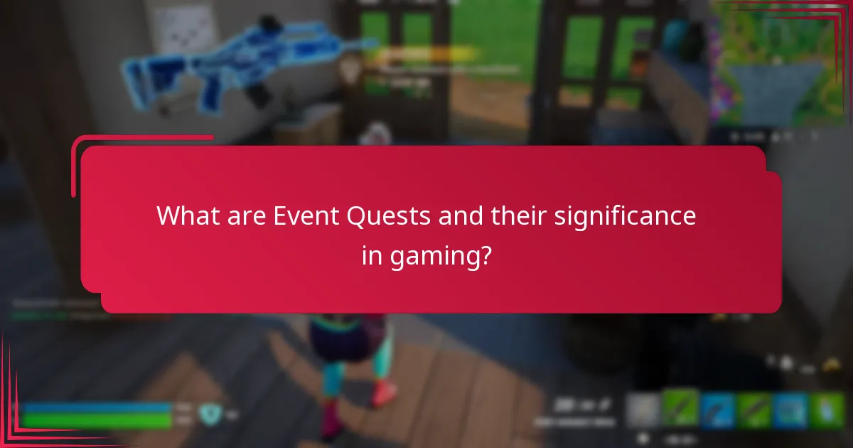 What common challenges do players face in Event Quests?