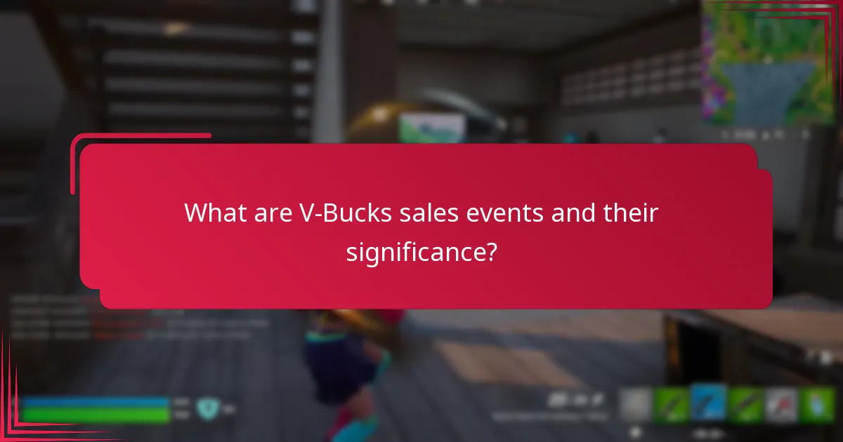 How can players maximise savings during V-Bucks sales events?